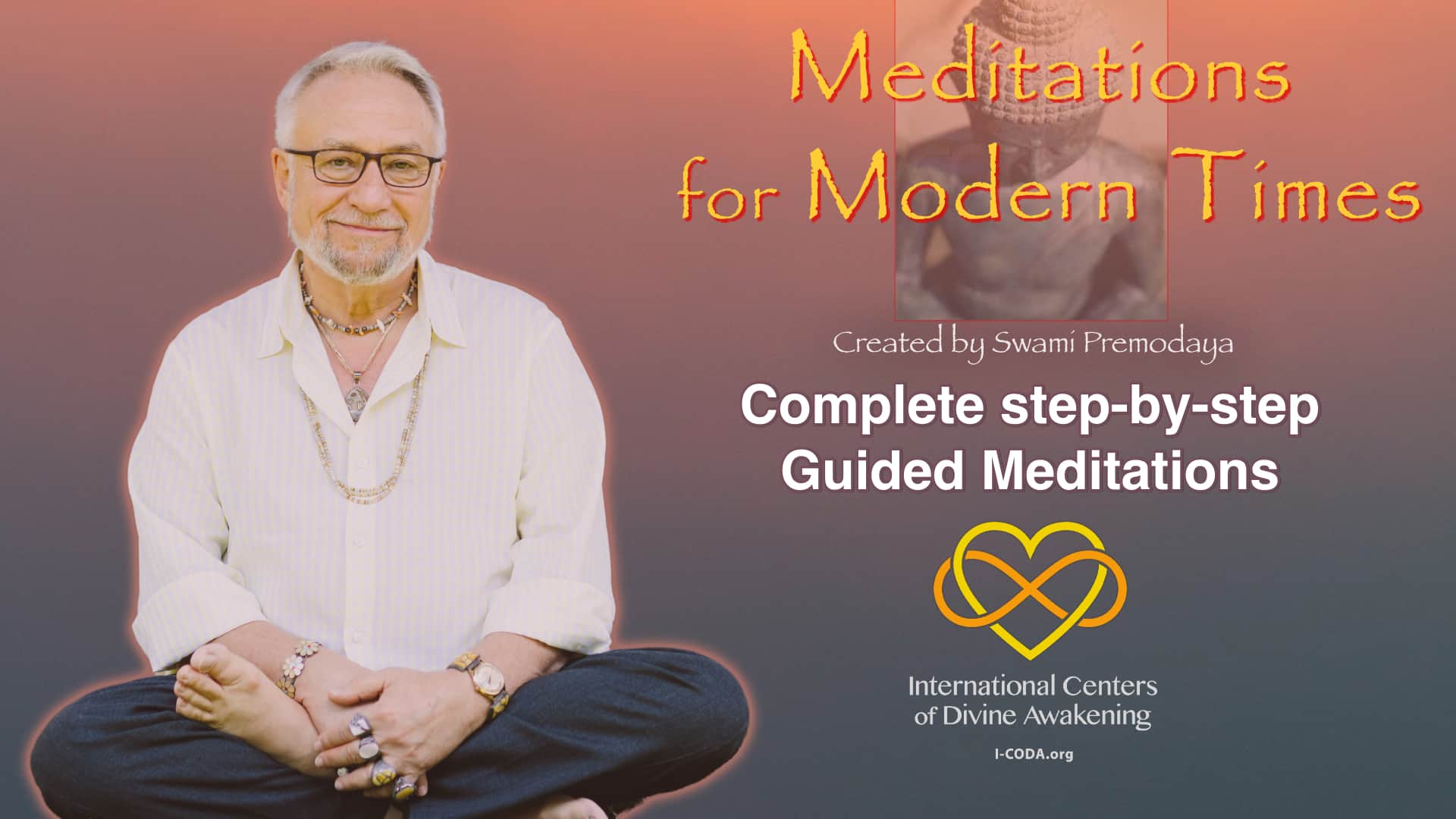Meditations for Modern Times, guided meditations created by Swami Premodaya