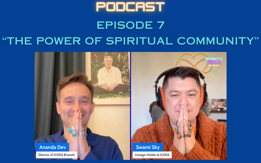 “The Power of Spiritual Community” – Episode 7